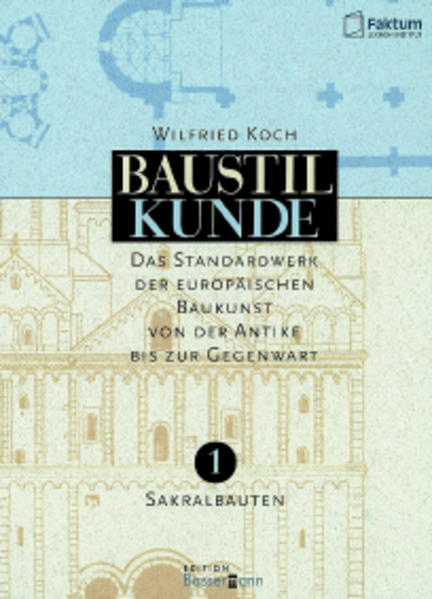 Baustilkunde: Das Standardwerk zur europäischen Baukunst von der Antike bis zur Gegenwart (2 Bände)