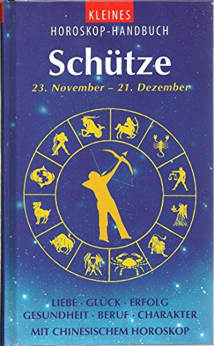Das kleine Sternzeichenbuch Schütze
