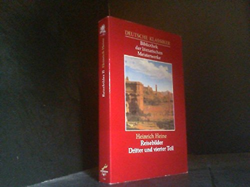Reisebilder - Dritter und Vierter Teil - Aus der Serie: Deutsche Klassiker - Bibliothek der literarischen Meisterwerke - bk1564