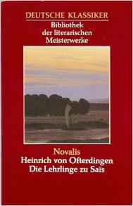 Heinrich von Ofterdingen / Die Lehrlinge zu Sais (Deutsche Klassiker - Bibliothek der literarischen Meisterwerke)