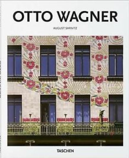 Otto Wagner: 1841-1918: Forerunner Of Modern Architecture