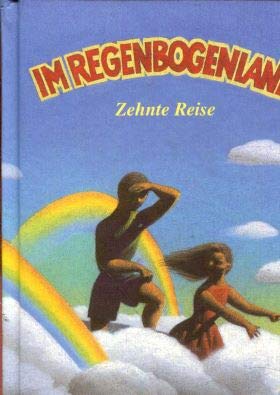 Im Regenbogenland - Zehnte Reise (Eine Anthologie für Kinder und Jugendliche)