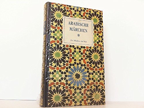 Die Märchen der Weltliteratur: Arabische Märchen