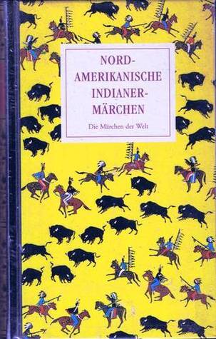 Nordamerikanische Indianermärchen