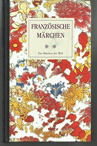 Französische Märchen. Volksmärchen des 19. und 20. Jahrhunderts