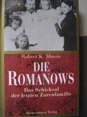 Die Romanows Das Schicksal der letzten Zarenfamilie