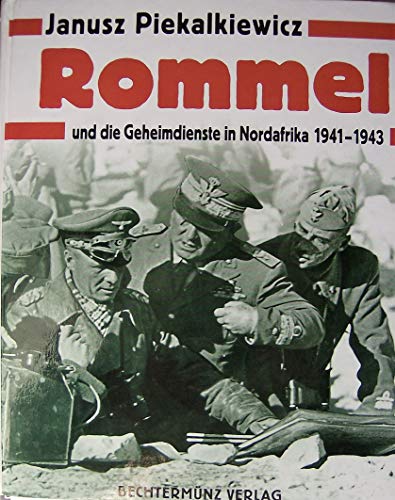 Rommel und die Geheimdienste in Nordafrika 1941-1943