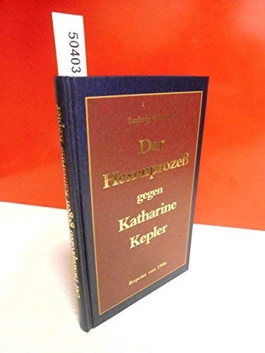 Der Hexenprozess gegen Katherine Kepler. Reprint von 1906