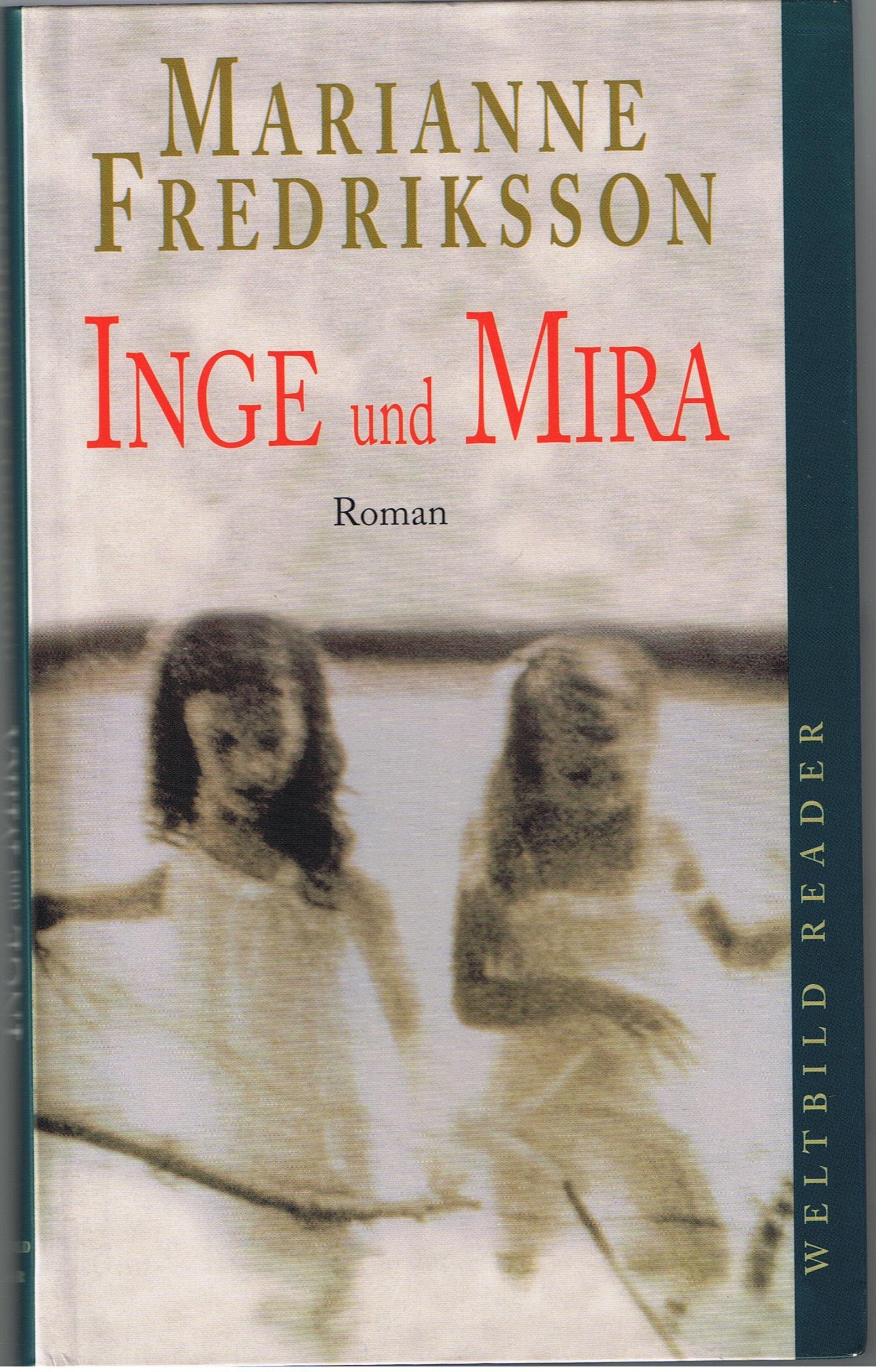 Inge und Mira : Roman. Aus dem Schwed. von Senta Kapoun, Weltbild-Reader