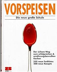 Vorspeisen. Die neue große Schule