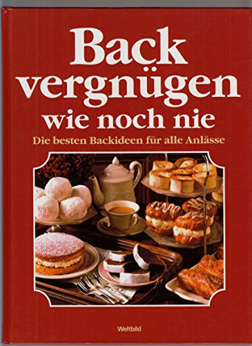 Backvergnügen wie noch nie. Die besten Backideen für alle Anlässe
