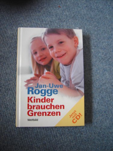 Kinder brauchen Grenzen! Jetzt mit CD! (Kinder brauchen Grenzen mit CD!)