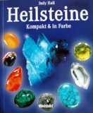 Heilsteine : Kompakt & in Farbe