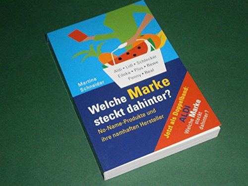 Welche Marke steckt dahinter? No-Name-Produkte und ihre namhaften Hersteller (Doppelband)