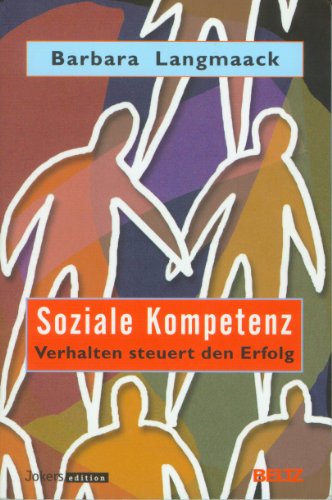 Soziale Kompetenz. Verhalten steuert den Erfolg
