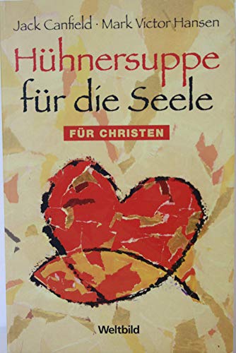 Hühnersuppe für die Seele - für Christen