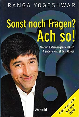 Sonst noch Fragen? und Ach so! Warum der Apfel vom Baum fällt und weitere Rätsel des Alltags