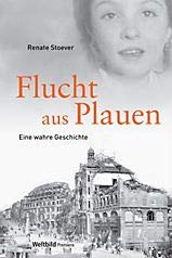 Flucht aus Plauen - Eine wahre Geschichte