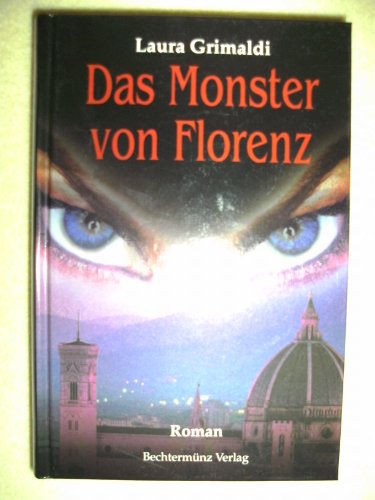 Das Monster von Florenz : Roman.