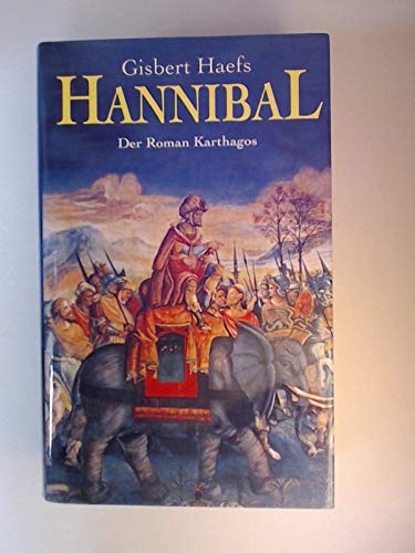 Hannibal Der Roman Karthagos