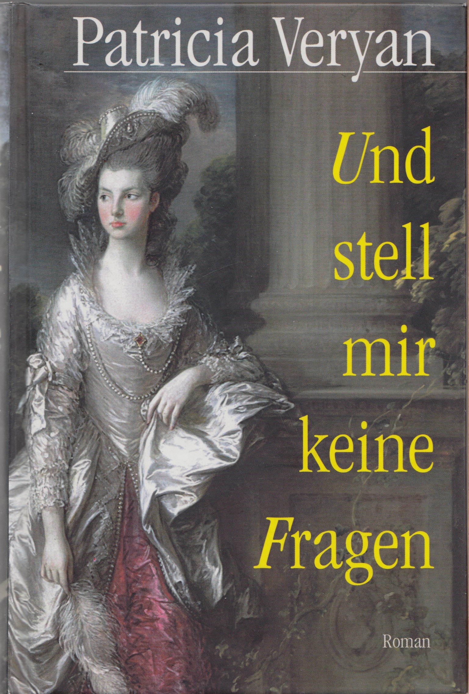 Und stell mir keine Fragen
