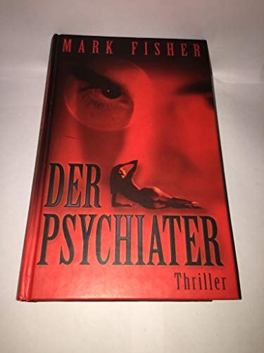 Der Psychiater.