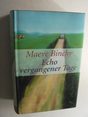 Echo vergangener Tage : Roman.