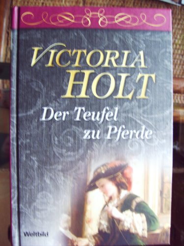 Der Teufel zu Pferde : Roman.