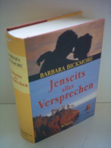 Barbara Bickmore: Jenseits aller Versprechen
