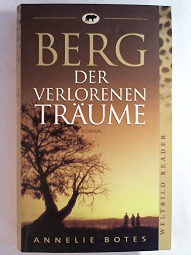 Berg der verlorenen Träume: Roman