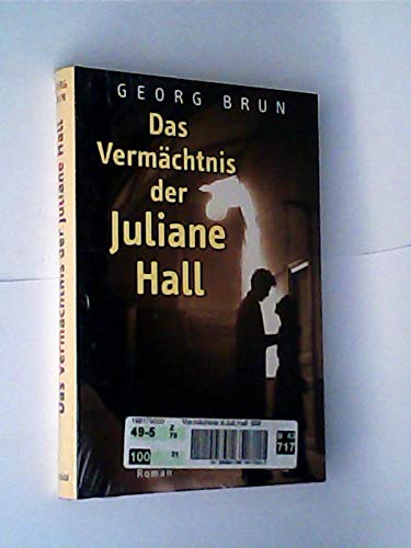 Das Vermächtnis der Juliane Hall