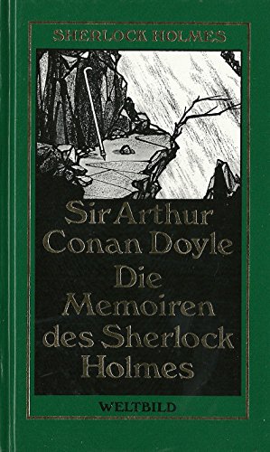 Die Memoiren des Sherlock Holmes - Sherlock Holmes Werkausgabe - Erzählungen 2
