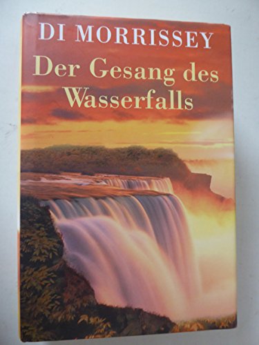 Der Gesang des Wasserfalls.