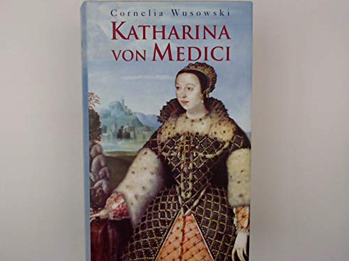 Katharina von Medici. Roman