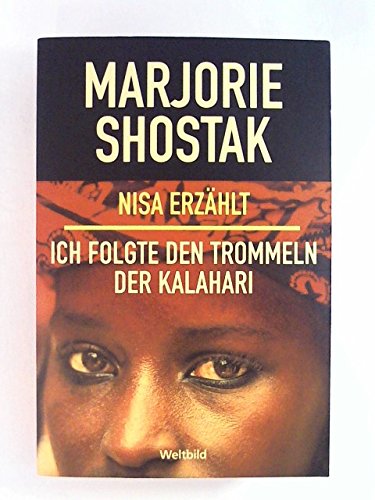 Nisa erzählt. Ich folgte den Trommeln der Kalahari.