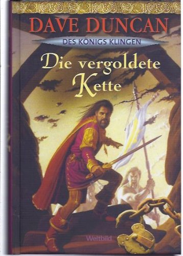 Die vergoldete Kette. (Des Königs Klingen)