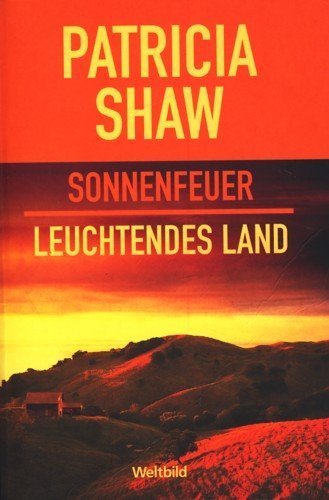 Sonnenfeuer - Leuchtendes Land