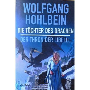Die Töchter des Drachen + Der Thron der Libelle