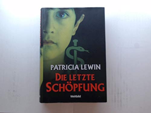 Die letzte Schöpfung : Roman