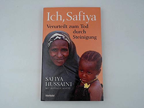 Ich, Safiya. Verurteilt zum Tod durch Steinigung.