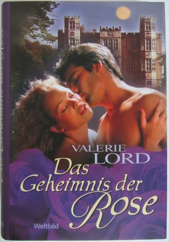 Das Geheimnis der Rose