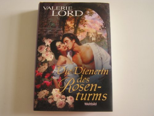 Die Dienerin des Rosenturms