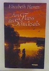 Am Fluss des Schicksals.