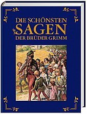 Die schönsten Sagen der Brüder Grimm