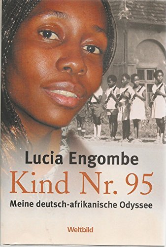 Kind Nr. 95: Meine deutsch-afrikanische Odyssee