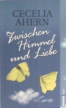 Zwischen Himmel und Liebe : Roman.