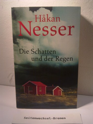 Die Schatten und der Regen : Roman.