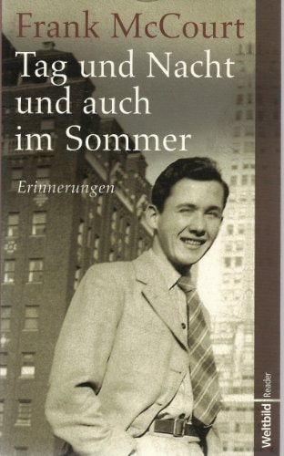 Tag und Nacht und auch im Sommer - Erinnerungen