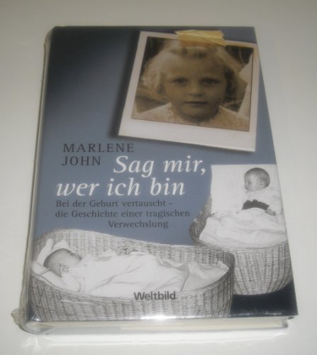 Sag mir, wer ich bin.