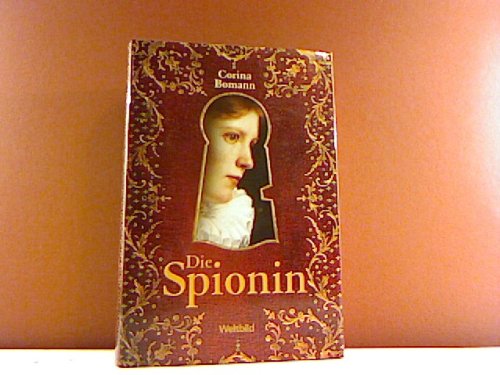 Die Spionin : Roman.